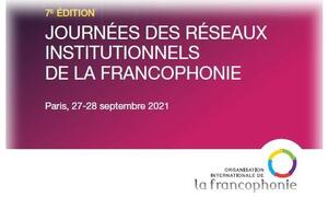 Le président du REFRAM participe aux 7èmes Journées des réseaux institutionnels de la Francophonie